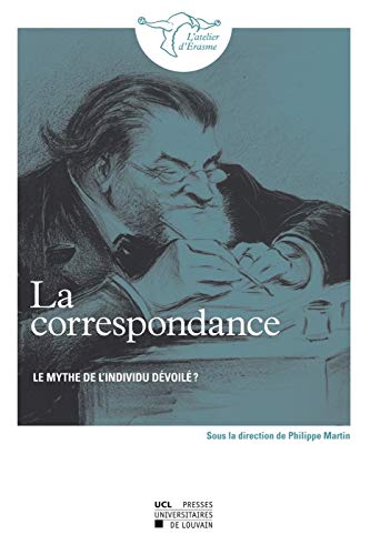 Beispielbild fr La Correspondance: Le mythe de l'individu dvoil ? zum Verkauf von Ammareal