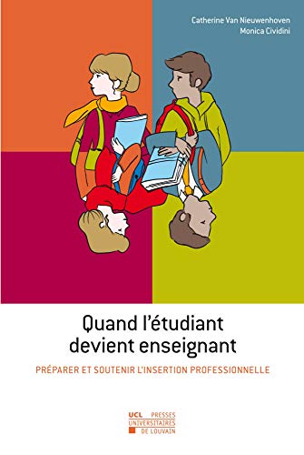 Beispielbild fr Quand l'tudiant devient enseignant: Prparer et soutenir l'insertion professionnelle zum Verkauf von Gallix