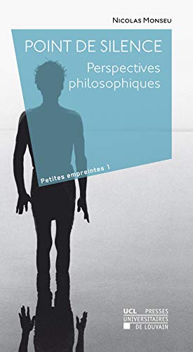 Imagen de archivo de Point de silence : Perspectives philosophiques a la venta por medimops