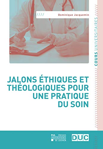 Beispielbild fr Jalons thiques et thologiques pour une pratique du soin zum Verkauf von Gallix