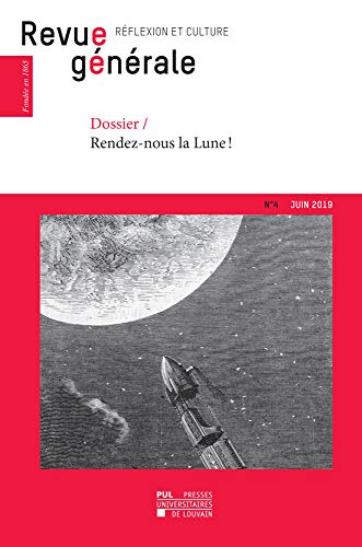 Stock image for Revue generale n 4 ete 2019 - dossier rendez-nous la lune ! for sale by Librairie Th  la page