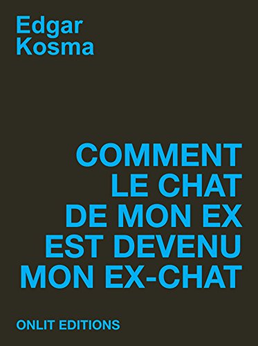 Beispielbild fr Comment Le Chat De Mon Ex Est Devenu Mon Ex-chat zum Verkauf von RECYCLIVRE