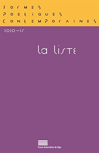 Imagen de archivo de FORMES POETIQUES CONTEMPORAINES, N 15-2020. LA LISTE [Broch] VIEHOVER VERA a la venta por BIBLIO-NET