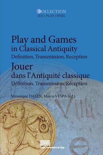 9782875622884: Jouer dans l'Antiquit classique: Dfinition, transmission, rception