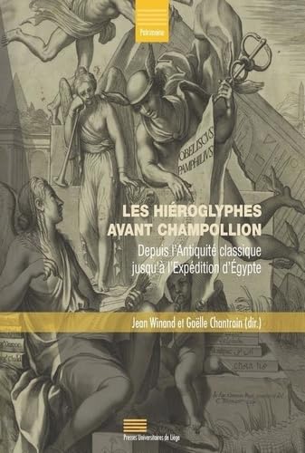9782875623102: Les hiroglyphes avant Champollion: Depuis l'Antiquit classique jusqu' l'expdition d'Egypte