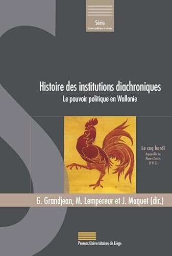 Beispielbild fr Histoire des institutions diachroniques: Le pouvoir politique en Wallonie zum Verkauf von Gallix