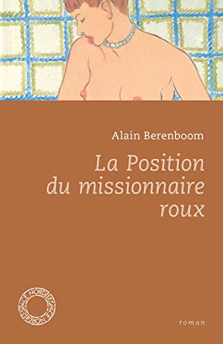 Beispielbild fr La Position du missionnaire roux zum Verkauf von medimops