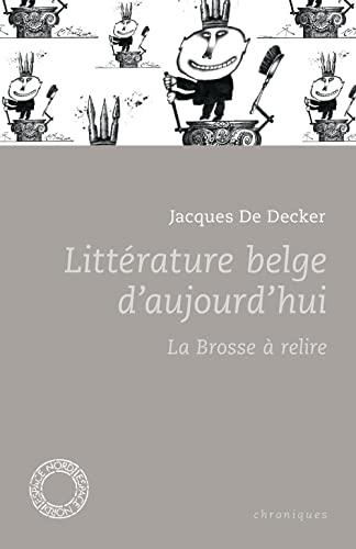 Beispielbild fr La littrature belge : prcis d'histoire sociale zum Verkauf von Revaluation Books