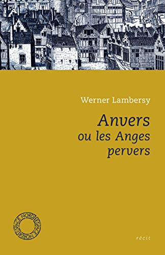 Beispielbild fr Anvers ou les anges pervers zum Verkauf von Ammareal