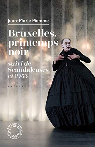 Beispielbild fr Bruxelles, printemps noir suivi de Scandaleuses et de 1953 zum Verkauf von Ammareal