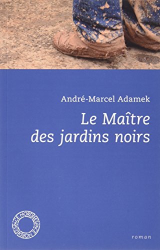 Stock image for Le Matre des jardins noirs for sale by Ammareal