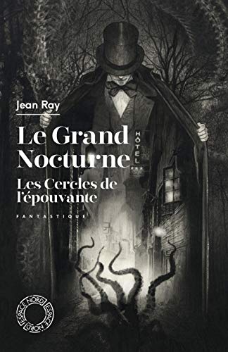 Beispielbild fr Le Grand Nocturne - Les Cercles de lpouvante zum Verkauf von Blue Vase Books