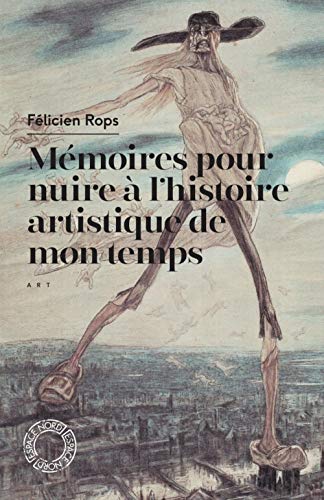 9782875684776: Mmoires pour nuire  l'histoire artistique de mon temps & autres feuilles volantes (Espace Nord)