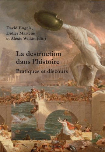 Imagen de archivo de La destruction dans l histoire: Pratiques et discours (French Edition) a la venta por Mispah books