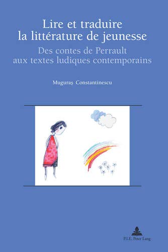 9782875740182: Lire et traduire la littrature de jeunesse: Des contes de Perrault aux textes ludiques contemporains: 6 (PLG.HUMANITIES)