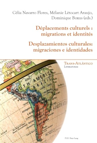 Stock image for Dplacements culturels : migrations et identits - Desplazamientos culturales: migraciones e identid [Broch] Clia Navarro, Flores for sale by BIBLIO-NET