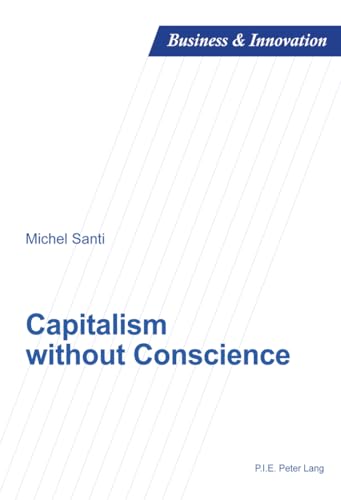 Imagen de archivo de Capitalism Without Conscience a la venta por ThriftBooks-Atlanta