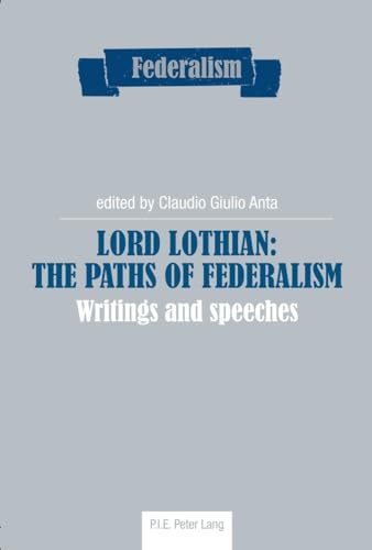 9782875741073: Lord Lothian: The Paths of Federalism: Writings and speeches