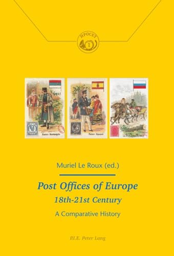 Stock image for Post Offices of Europe 18th - 21st Century: A Comparative History for sale by ThriftBooks-Dallas