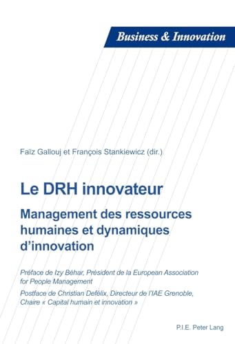 9782875741967: Le DRH innovateur: Management des ressources humaines et dynamiques d’innovation (Business and Innovation) (French Edition)