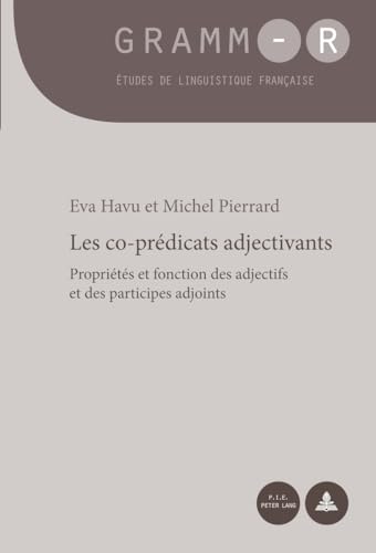 Stock image for Les co-prdicats adjectivants: Proprits et fonction des adjectifs et des participes adjoints [Broch] Havu, Eva for sale by BIBLIO-NET