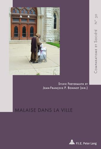 9782875742216: Malaise Dans La Ville: 30 (Comparatisme Et Socit / Comparatism and Society)