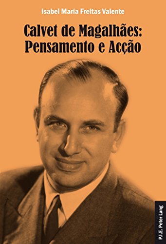 Imagen de archivo de Calvet de Magalhães: Pensamento e Acção (Spanish Edition) a la venta por Books From California