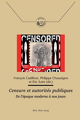 Stock image for Censure et autorits publiques: De l'poque moderne  nos jours Cadilhon, Franois for sale by BIBLIO-NET