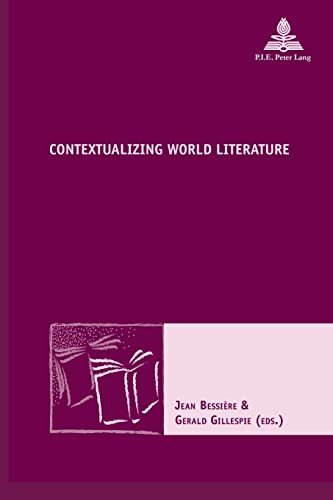 Stock image for Contextualizing World Literature (Nouvelle po tique comparatiste / New Comparative Poetics) (English and French Edition) for sale by Books From California