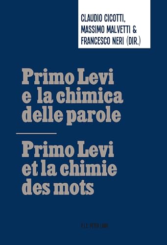 Stock image for Primo Levi e la chimica delle parole / Primo Levi et la chimie des mots for sale by Buchpark