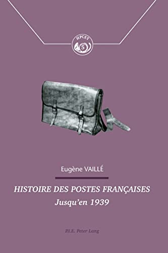 Stock image for Histoire des postes franaises: Jusqu'en 1939 [Broch] Vaill, Eugne for sale by BIBLIO-NET