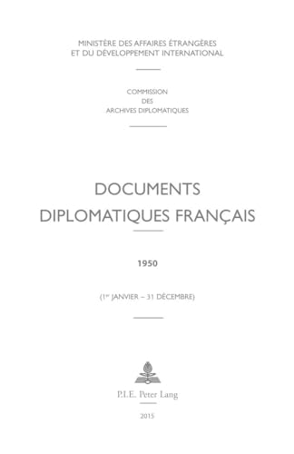 Beispielbild fr Documents Diplomatiques Franais 1950 1er Janvier 31 Dcembre 15 Documents Diplomatiques Franais 19441954, Sous La Direct zum Verkauf von PBShop.store US