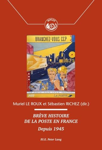 Stock image for Brve histoire de la Poste en France: Depuis 1945 Le Roux, Muriel for sale by BIBLIO-NET