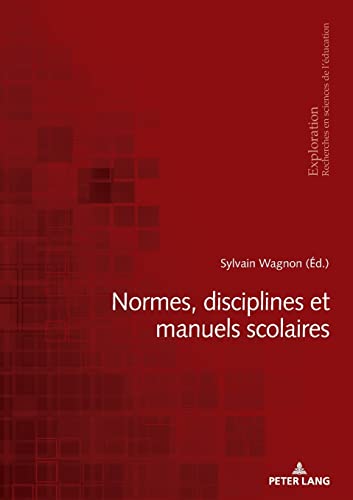 9782875744616: Normes, disciplines et manuels scolaires (Exploration: Collection de la Socit Suisse pour la Recherche en Education, 199) (French Edition)