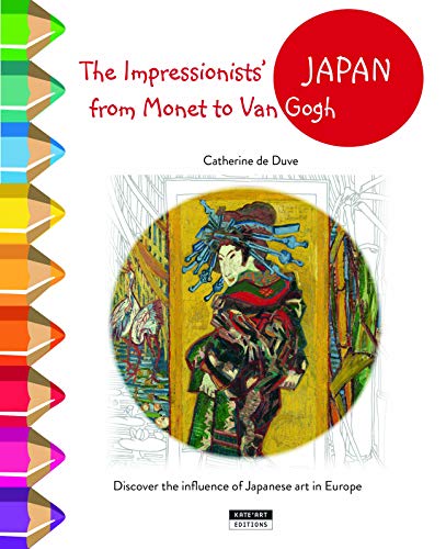 Beispielbild fr The Impressionists' Japan from Monet to Van Gogh (Color Zen): Discover the Influence of Japanese Art, from Monet to Bonnard zum Verkauf von AwesomeBooks