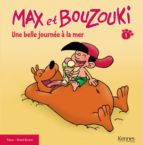 Stock image for MAX ET BOUZOUKI Tome 1: Une belle journe  la mer for sale by Ammareal