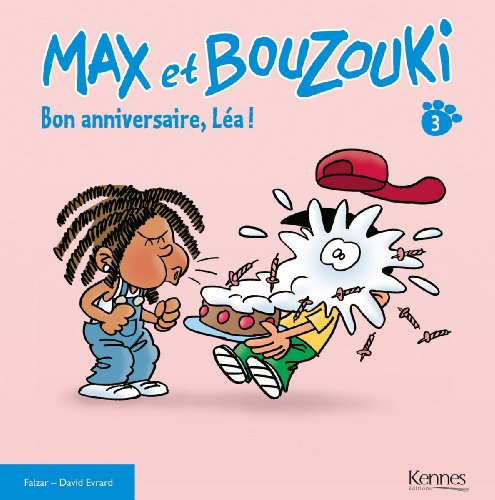 Max Et Bouzouki Tome 3 Bon Anniversaire Lea Ke Voie Abandon Abebooks Falzar E411 Max Et Bouzouki Tome 3 Bon Anniversaire Lea Ke Voie Abandon Abebooks Falzar E411