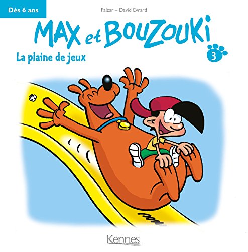 Beispielbild fr Max et Bouzouki, Tome 3 : La plaine de jeux zum Verkauf von medimops