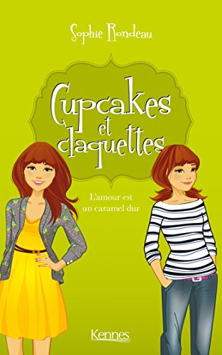 Beispielbild fr Cupcakes et Claquettes T02: L'amour est un caramel dur zum Verkauf von Ammareal