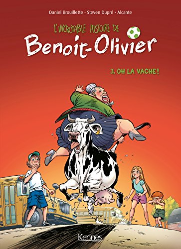 Beispielbild fr L'INCROYABLE HISTOIRE DE BENOIT OLIVIER BD T03: Oh la vache ! zum Verkauf von Librairie Th  la page