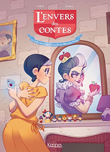 Stock image for L'envers des contes, Tome 2 : La belle-mre pas si cruelle de Blanche-Neige for sale by Revaluation Books