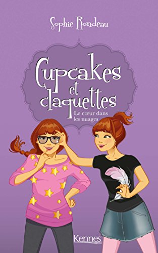 Beispielbild fr Cupcakes et claquettes T04: Le coeur dans les nuages zum Verkauf von medimops