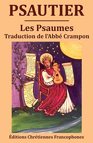 Imagen de archivo de Psautier: Les Psaumes, traduction du chanoine Crampon (French Edition) a la venta por GF Books, Inc.