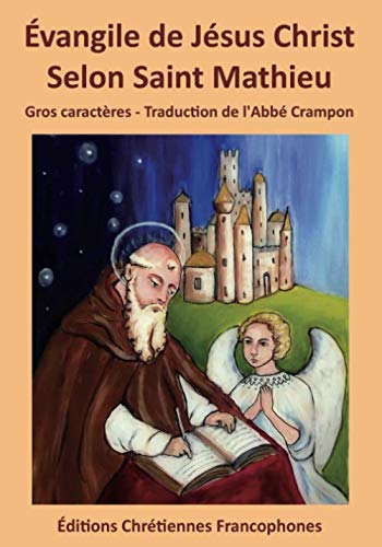 Beispielbild fr vangile de Jsus Christ selon Saint Mathieu: Gros caractres - Traduction de l'Abb Crampon (French Edition) zum Verkauf von GF Books, Inc.