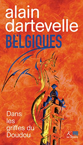 Stock image for Belgiques, tome 2: Dans les griffes du Doudou [Reli] Dartevelle, Alain for sale by BIBLIO-NET