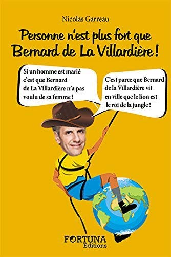 9782875910967: Personne n'est plus fort que Bernard de La Villardire !