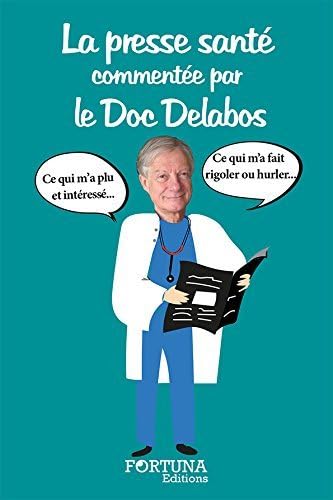 Beispielbild fr La presse sant commente par le Doc Delabos zum Verkauf von medimops