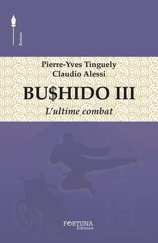 Beispielbild fr Bushido 3 : L'ultime combat zum Verkauf von medimops