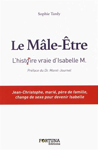 Beispielbild fr Le Mle-Etre : D'aprs l'histoire vraie d'Isabelle M zum Verkauf von medimops