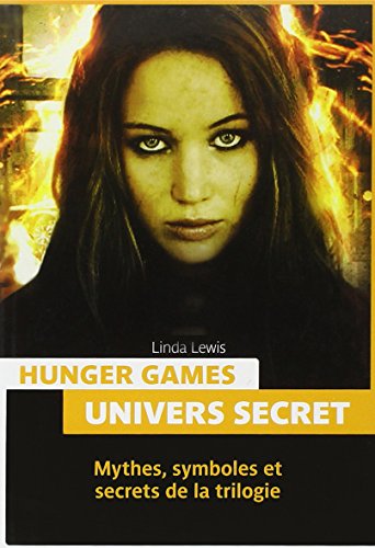 Stock image for Hunger Games : Mythologie et univers secrets for sale by Ammareal
